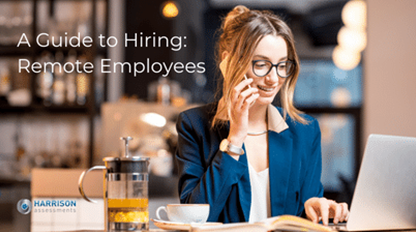 A Guide to Hiring Remote Employees - Blog